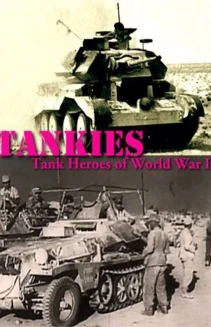 Watch Tankies: Tank Heroes of World War II online