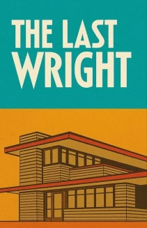 Watch The Last Wright: Building the Final Home Design of America's Greatest Architect online