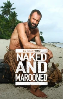 Watch Naked and Marooned with Ed Stafford online