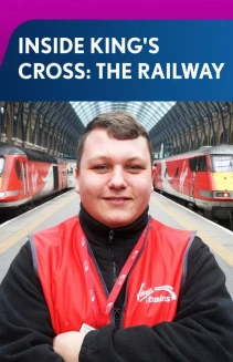 Watch Inside King's Cross: The Railway online