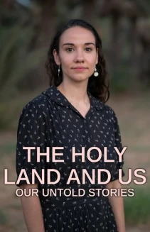 Watch The Holy Land and Us: Our Untold Stories online