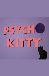 Watch Psycho Kitty online