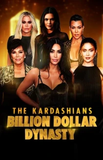 Watch The Kardashians: Billion Dollar Dynasty online