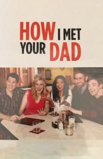 Watch How I Met Your Dad online