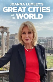 Watch Joanna Lumley's Great Cities of the World online