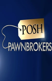 Watch Posh Pawnbrokers online