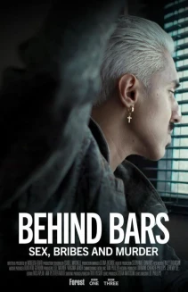 Watch Behind Bars: Sex, Bribes and Murder online