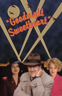 Watch Goodnight Sweetheart online