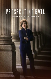Watch Prosecuting Evil with Kelly Siegler online