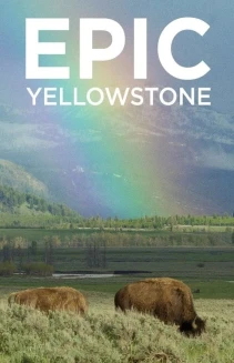 Watch Epic Yellowstone online