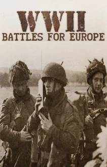 Watch II Guerra Mundial: Batallas de Europa online
