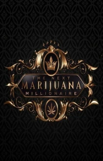 Watch The Next Marijuana Millionaire online