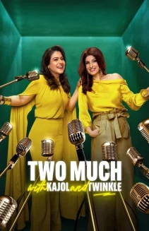 Watch Two Much with Kajol and Twinkle online