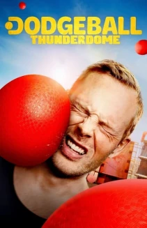 Watch Dodgeball Thunderdome online
