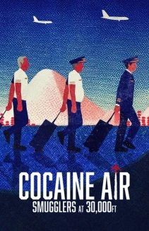 Watch Cocaine Air: Smugglers at 30,000 Ft. online