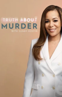 Watch Truth About Murder with Sunny Hostin online