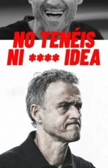 Watch No tenéis ni **** idea online