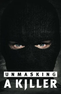 Watch Unmasking a Killer online