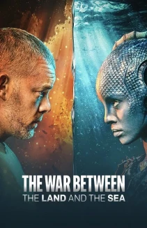 Watch The War Between the Land and the Sea online