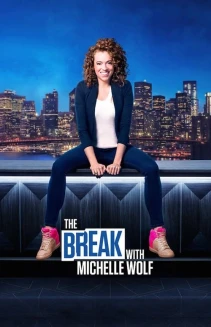 Watch The Break with Michelle Wolf online