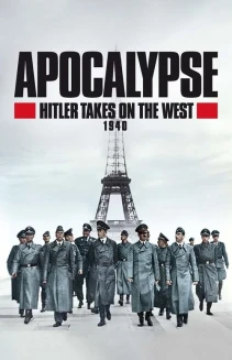 Watch Apocalypse: Hitler Takes on the West online