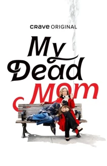 Watch My Dead Mom online